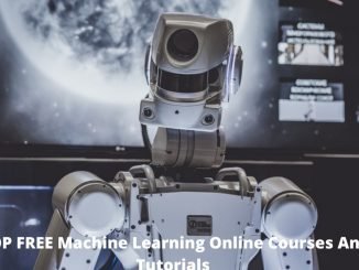 TOP FREE Machine Learning Online Courses And Tutorials (2020 Updated)